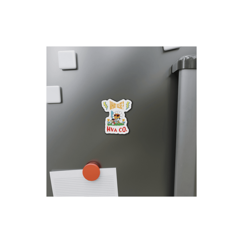 Printify Home Decor Magnet WHAT ELSE